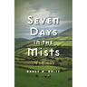Seven Days in the Mists
