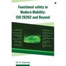 Functional Safety in Modern Mobility: ISO 26262 and Beyond
