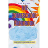 The Homeschool Handbook: Your Guide to Educating at Home