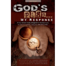 God's Plan... My Response: A Four Session Study Designed to Introduce You to God, to Baptism, and Your New Life in Him