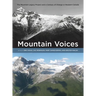 Mountain Voices: The Mountain Legacy Project and a Century of Change in Western Canada