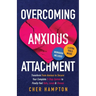 Overcoming Anxious Attachment