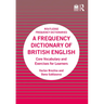 A Frequency Dictionary of British English: Core Vocabulary and Exercises for Learners