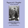 Rappaccini's Daughter In the Classroom: Readers Theater Adaptations and Other Creative Activities for Teaching the Classic Story by Nathaniel Hawthorn