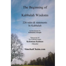 The Beginning of Kabbalah Wisdoms: 226 rules & statements In Kabbalah