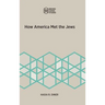 How America Met the Jews
