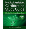 Medical Assistant Certification Study Guide: Medical Assistant Exam Book
