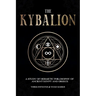 The Kybalion: A Study of Hermetic Philosophy of Ancient Egypt and Greece