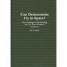 Can Democracies Fly in Space?: The Challenge of Revitalizing the U.S. Space Program