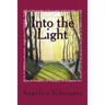 Into the Light