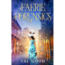 Faerie Forensics