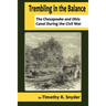 Trembling in the Balance: The Chesapeake and Ohio Canal During the Civil War