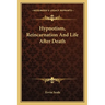 Hypnotism, Reincarnation And Life After Death