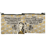 Maybe Money Can't Buy Happiness But I'd Rather Cry In A Mansion Recycled Material Coin Purse Pouch | 5.25" x 4" by The Bullish Store