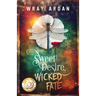 Sweet Desire, Wicked Fate