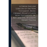 A Greek-English Lexicon of the New Testament, Being Grimm's Wilke's Clavis Novi Testamenti, tr., rev. and enl. by Joseph Henry Thayer