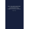 Half-Hearted Reform: Electoral Institutions and the Struggle for Democracy in Indonesia