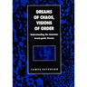 Dreams of Chaos, Visions of Order: Understanding the American Avant-Garde Cinema