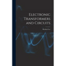 Electronic Transformers and Circuits