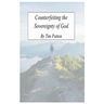 Counterfeiting The Sovereignty of God