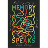 Memory Speaks: On Losing and Reclaiming Language and Self