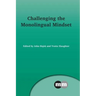 Challenging the Monolingual Mindset