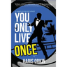 You Only Live Once