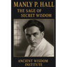 Manly P. Hall: The Sage of Secret Wisdom