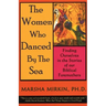 The Women Who Danced by the Sea: Finding Ourselves in the Stories of Our Biblical Foremothers