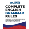 Complete English Grammar Rules: Examples, Exceptions, Exercises, and Everything You Need to Master Proper Grammar