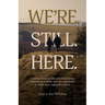 We're. Still. Here.