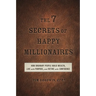 The 7 Secrets of Happy Millionaires