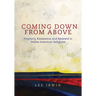 Coming Down from Above: Prophecy, Resistance, and Renewal in Native American Religions Volume 258