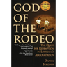 God of the Rodeo: The Quest for Redemption in Louisiana's Angola Prison