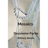 Mosaics Deuxieme Partie