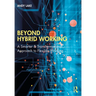 Beyond Hybrid Working: A Smarter & Transformational Approach to Flexible Working
