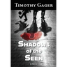 Shadows of the Seen