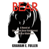 Bear: A Novel of the Great Bear Rainforest and Eco-Violence