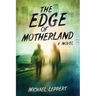 The Edge of Motherland