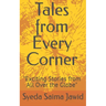 Tales From Every Corner: Exciting Stories from All Over the Globe