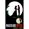 Masculine Myths