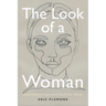 The Look of a Woman: Facial Feminization Surgery and the Aims of Trans- Medicine