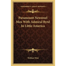 Paramount Newsreel Men With Admiral Byrd In Little America