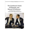 The Gentlemen's Book of Etiquette, and Manual of Politeness