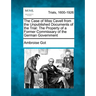 The Case of Miss Cavell from the Unpublished Documents of the Trial: The Property of a Former Commissary of the German Government