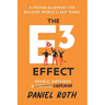 The E3 Effect: A Proven Blueprint for Building World-Class Teams