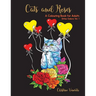 Cats and Roses: A Cats and Kittens Colouring Book for Adults