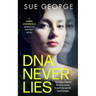 DNA Never Lies: You kept a secret for sixty years. It won't be secret much longer.
