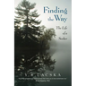 Finding the Way: The Life of a Seeker