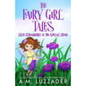 The Fairy Girl Tales: Skye Stromberry and the Special Stone